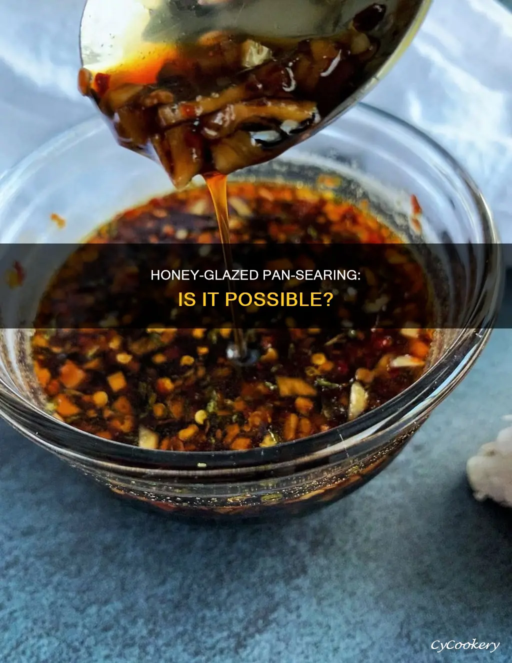 can you pan sear something with honey in the marinade