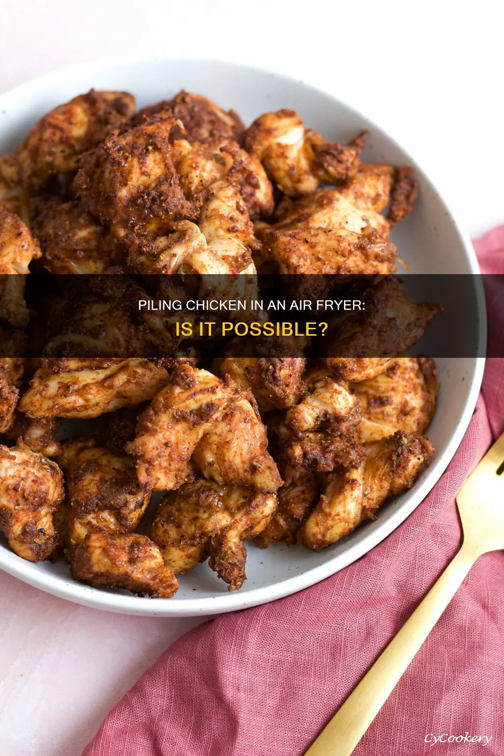 can you pile chicken in air fryer