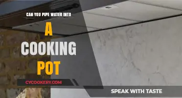 How to Pipe Water Directly into Your Cooking Pot