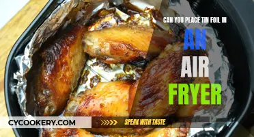 Air Fryer and Tin Foil: Safe?