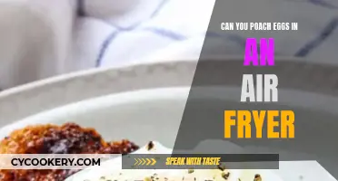 Poaching Eggs in an Air Fryer: Is It Possible?