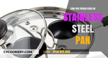 Poaching Eggs in Stainless Steel: Is It Possible?