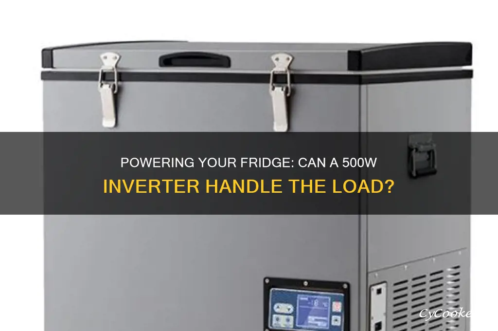 can you power a refrigerator with a 500w inverter