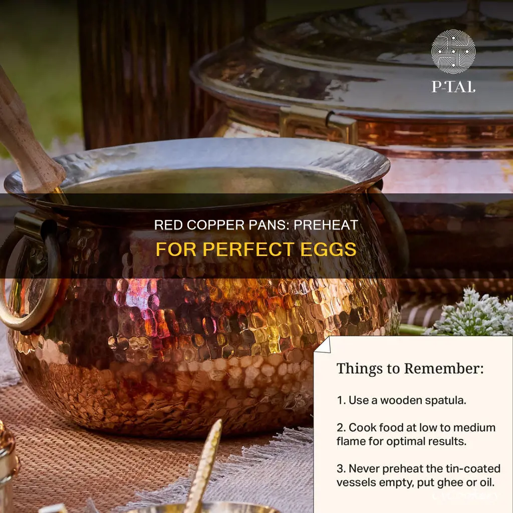 can you preheat a red copper pan before cooking eggs
