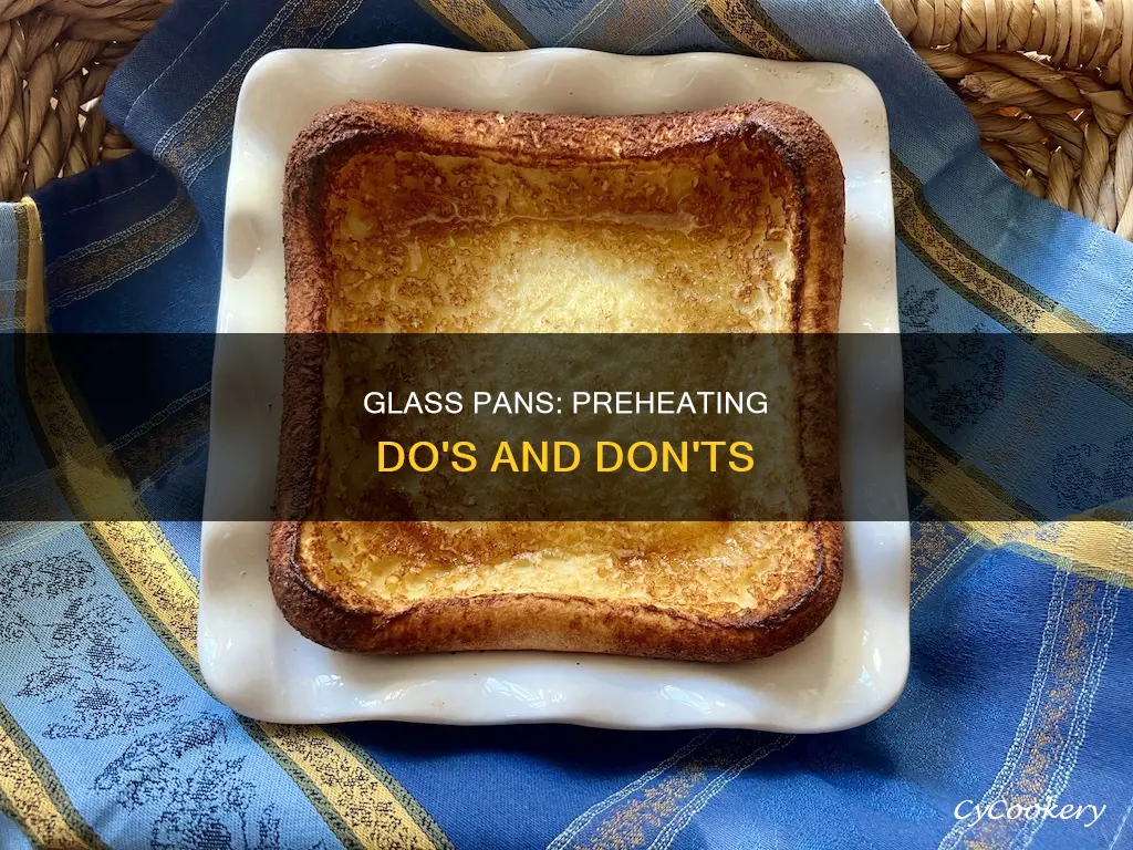 can you preheat glass pan emtpy