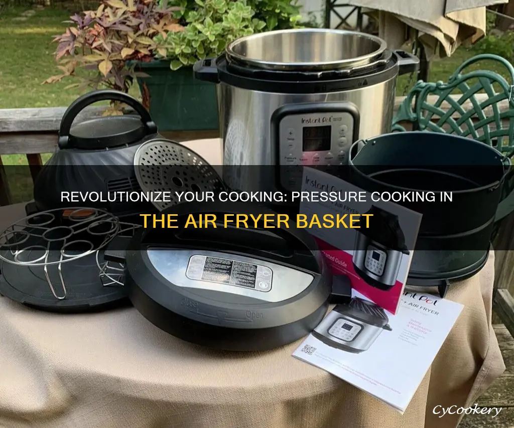 can you pressure cook with the air fryer basket