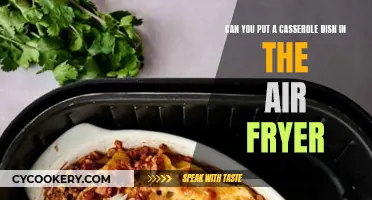 Air Fryer Flexibility: Casserole Dish Do's and Don'ts