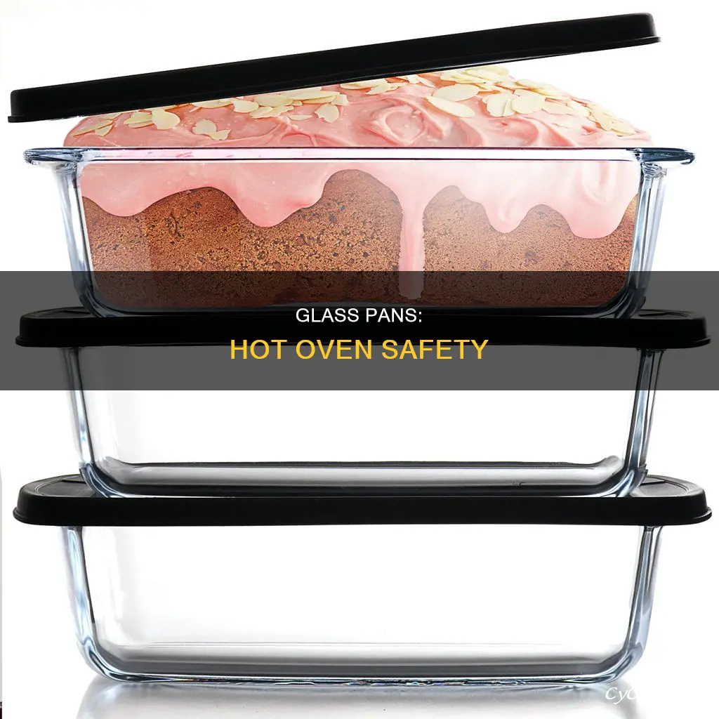 can you put a cold glass pan in hot oven