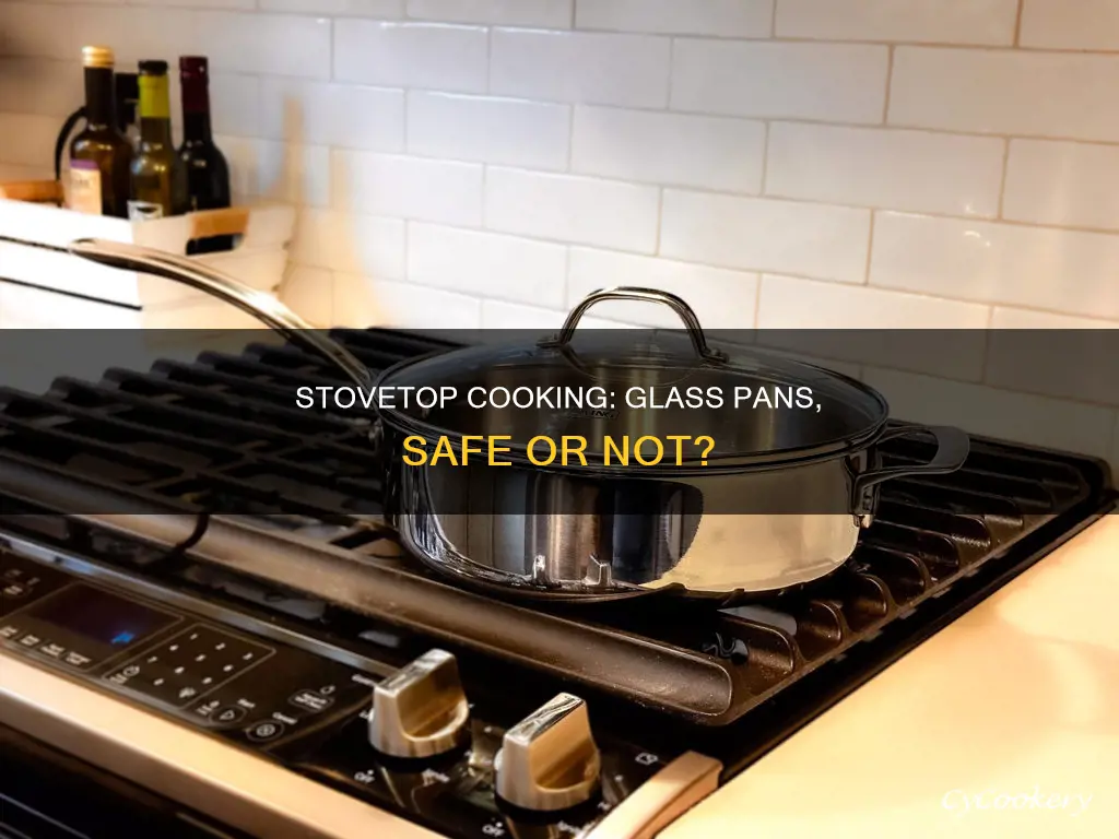 can you put a glass pan on the stove