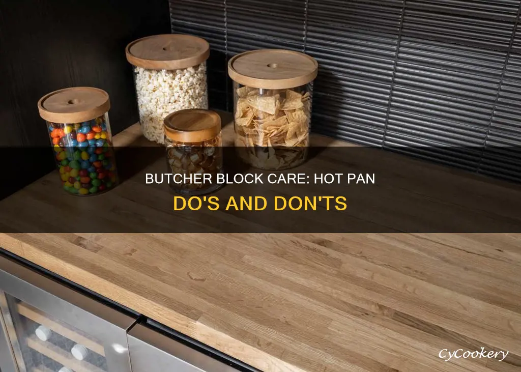 can you put a hot pan on butcher block
