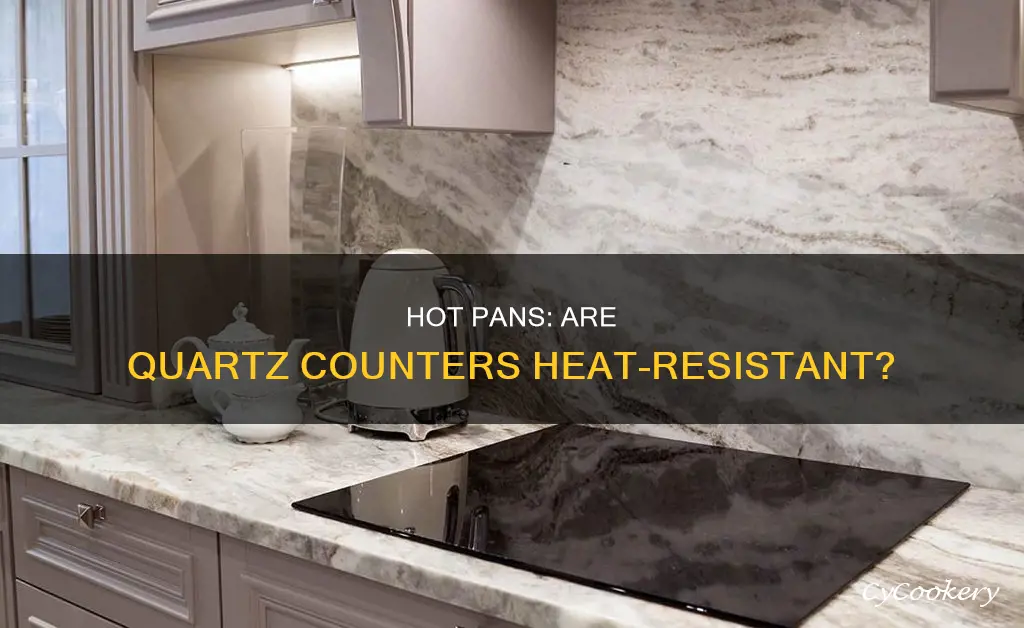 can you put a hot pan on quartz counters