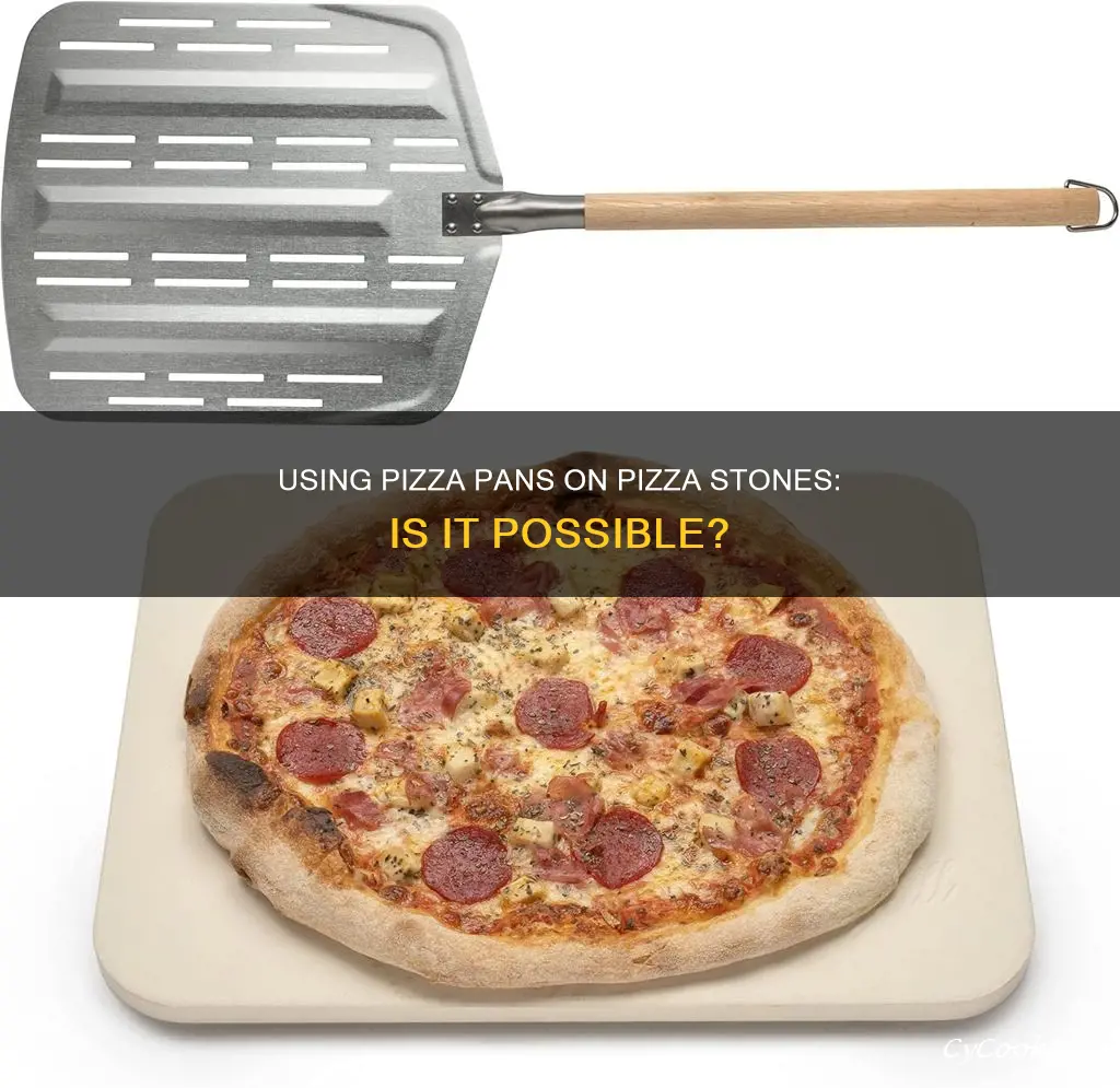 can you put a pizza pan on a pizza stone