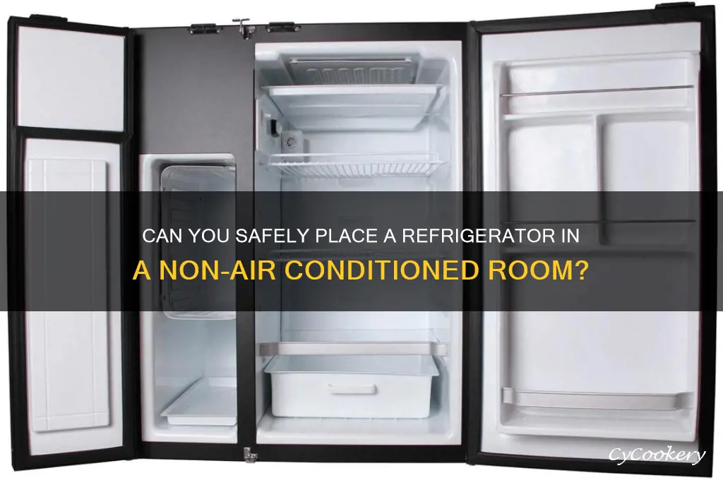 can you put a refrigerator in a non air conditioner