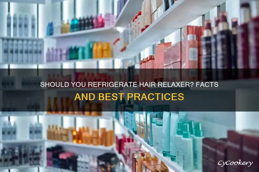 can you put a relaxer in the refrigerator