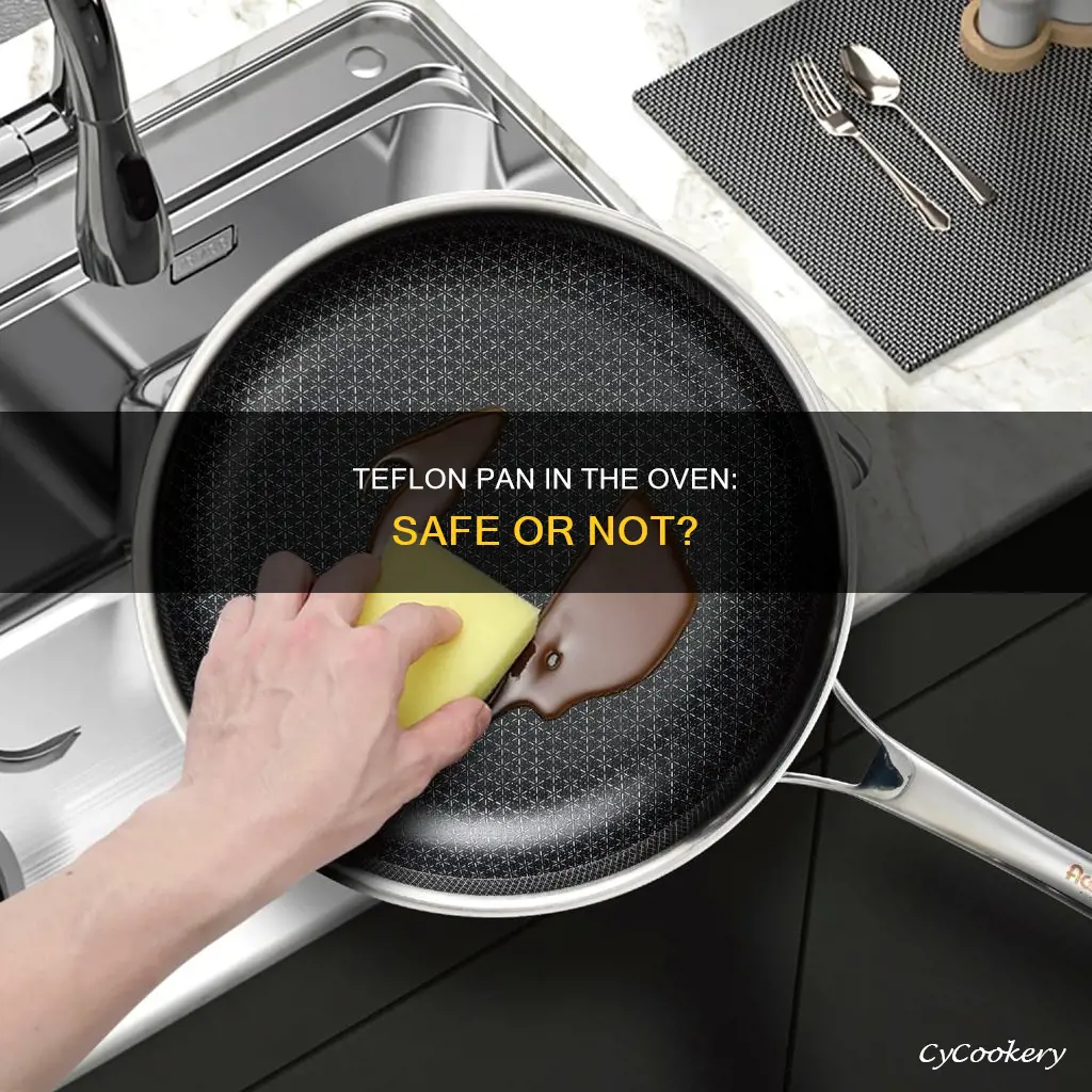 can you put a teflon coated pan in the oven