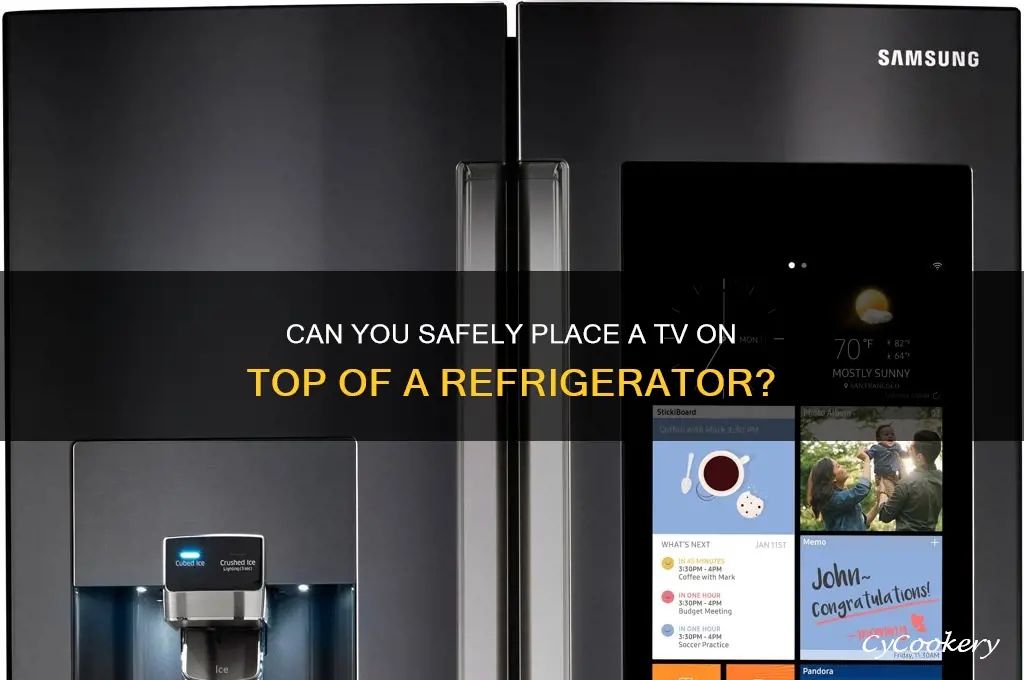 can you put a tv on top of a refrigerator