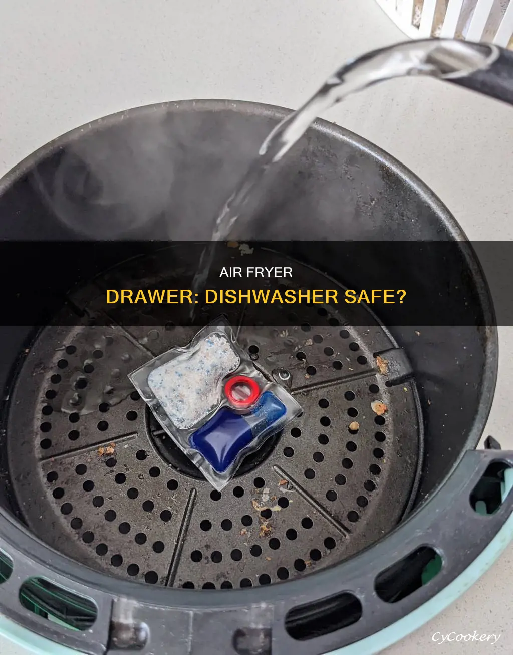 can you put air fryer drawer in dishwasher