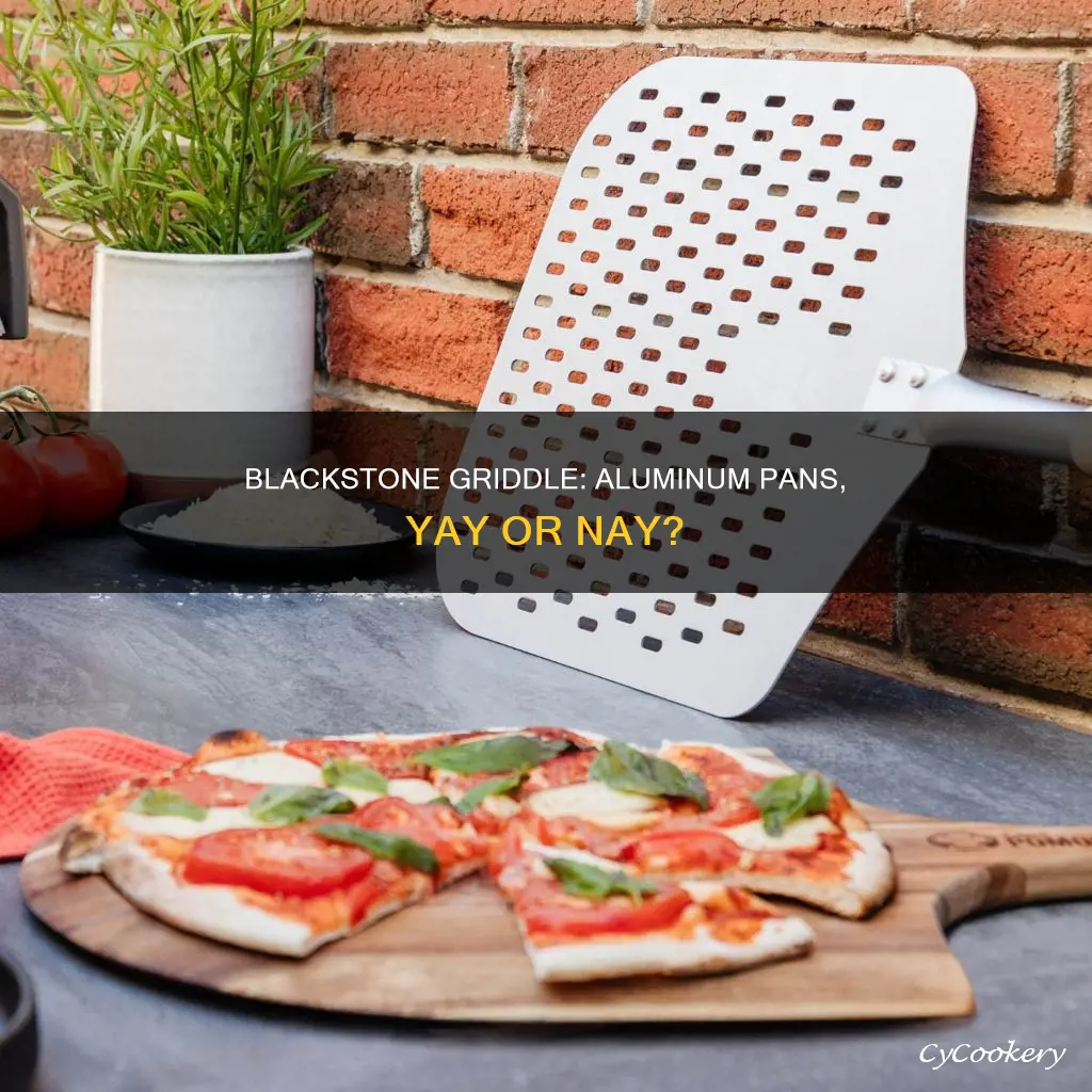 can you put aluminum pan on blackstone