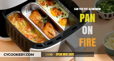 Aluminum Pans and Fire: Safe or Not?