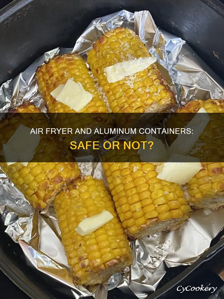 can you put aluminum takeout containers in the air fryer