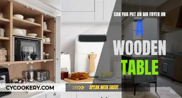 Air Fryer Safety: Wood Table Usage