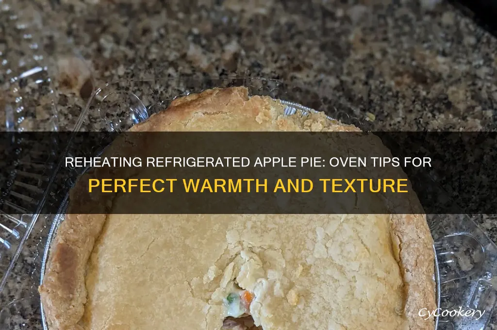 can you put apple pie back in oven afyer refrigerator