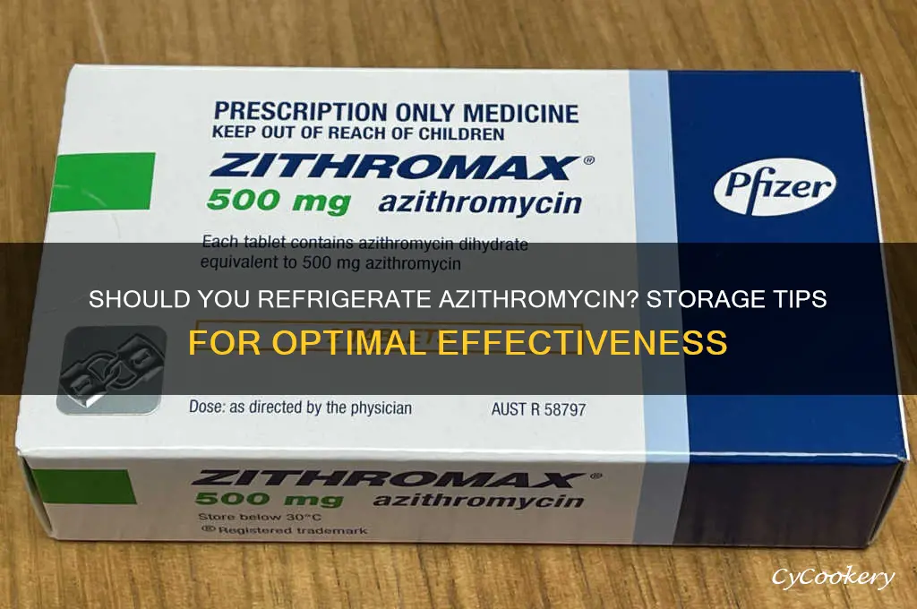 can you put azithromycin in the refrigerator