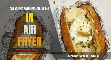 Air Fryer Baked Potatoes: Foil-Friendly?