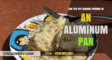 Banana Pudding: Aluminum Pan Safe?