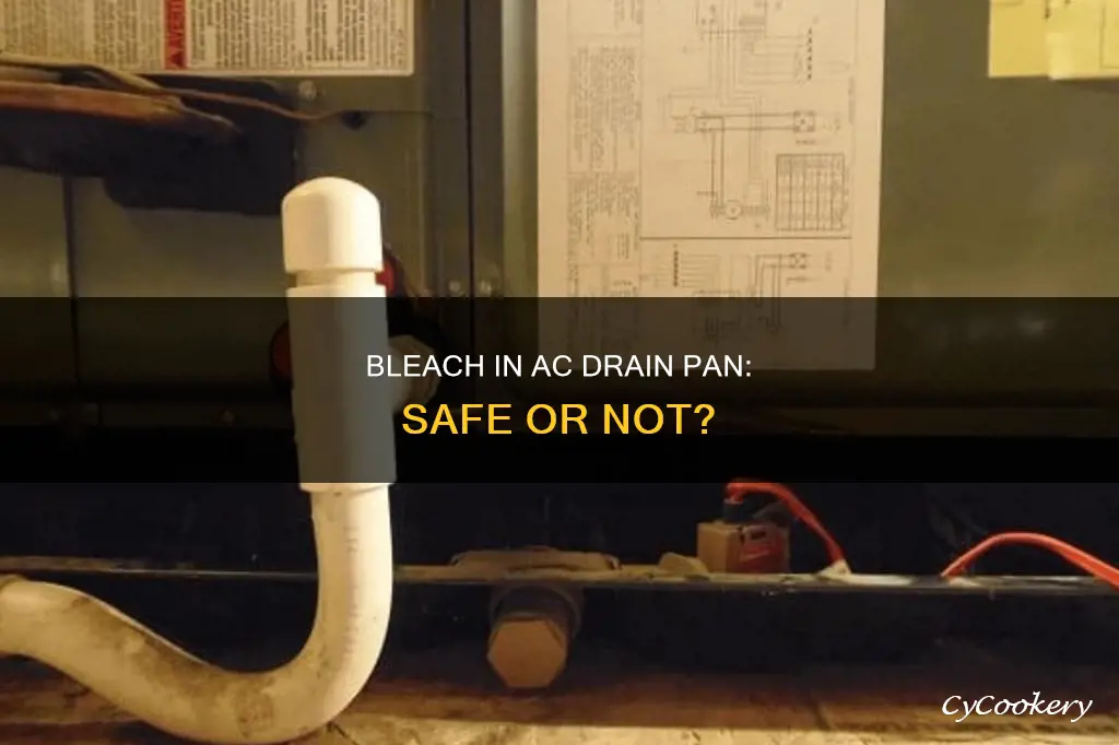 can you put bleach in ac drain pan