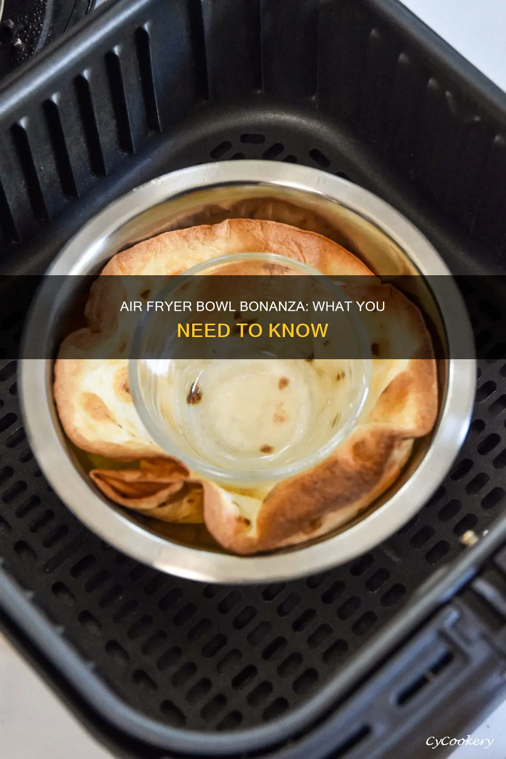 can you put bowls in an air fryer