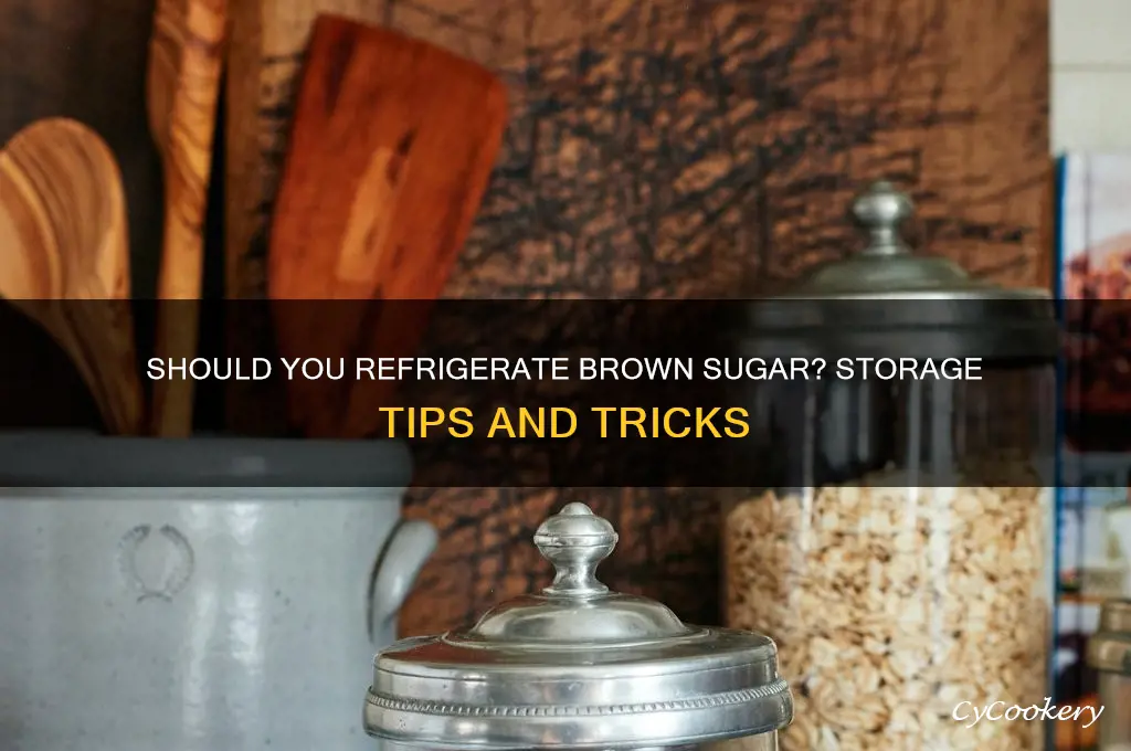can you put brown sugar in the refrigerator