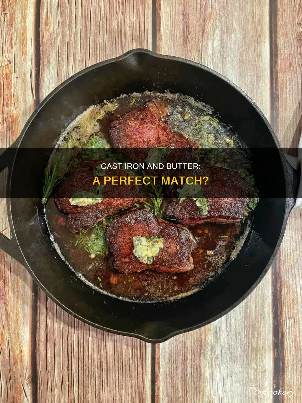 can you put butter in a cast iron pan