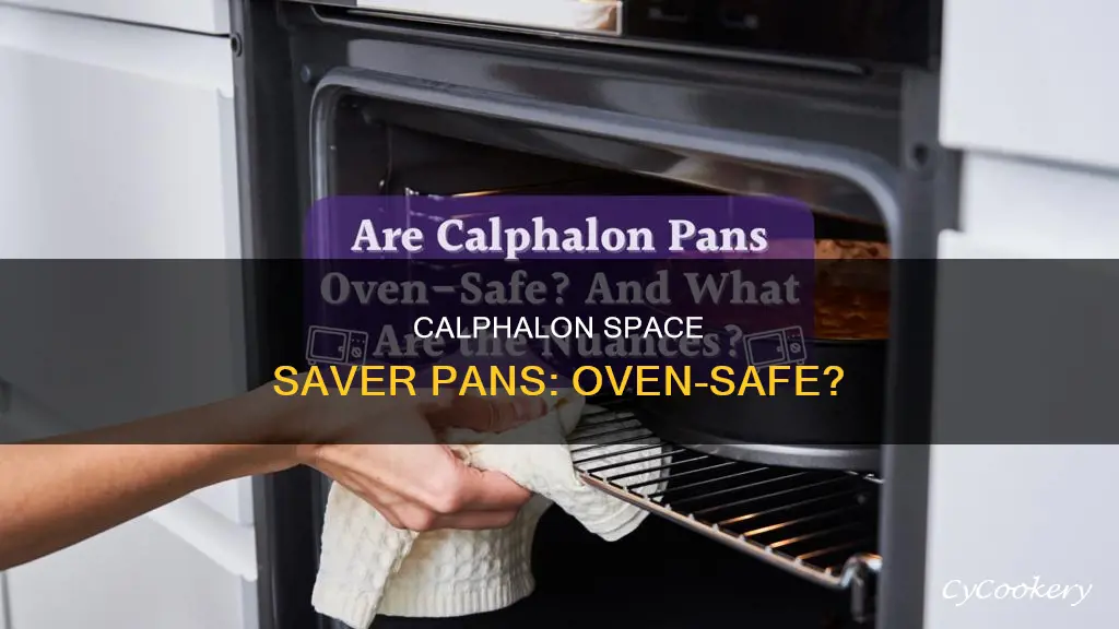 can you put calphalon space saver pans in oven