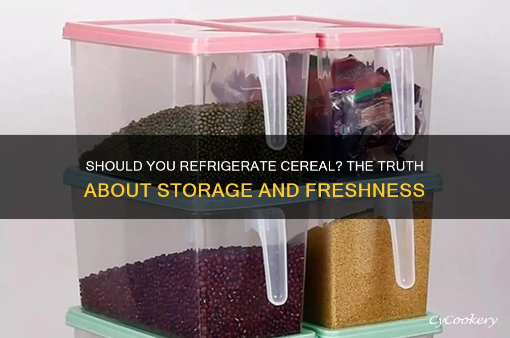can you put cereal in the refrigerator