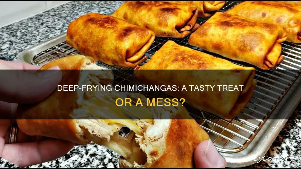 can you put chimichanga in deep fryer