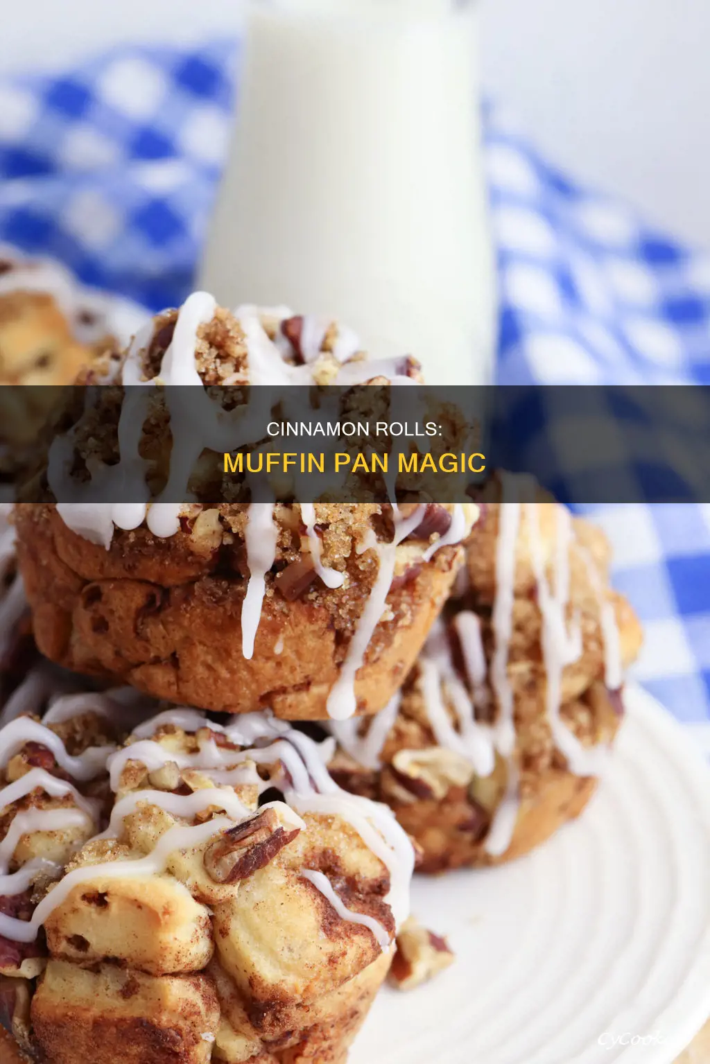 can you put cinnamon rolls in a muffin pan