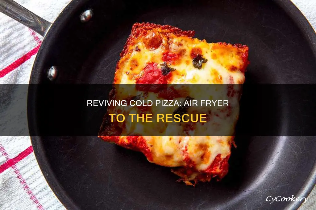 can you put cold pizza in air fryer