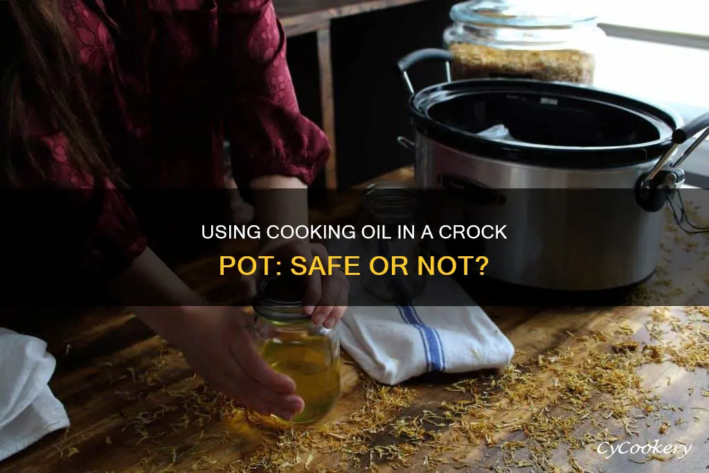 can you put cooking oil in a crock pot
