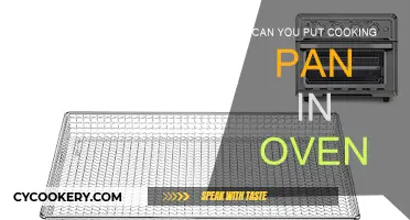 Cooking Pan in Oven: Is It Safe?