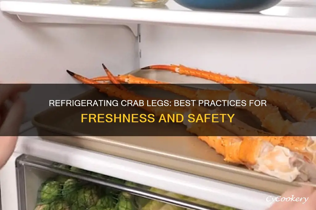 can you put crab legs in the refrigerator