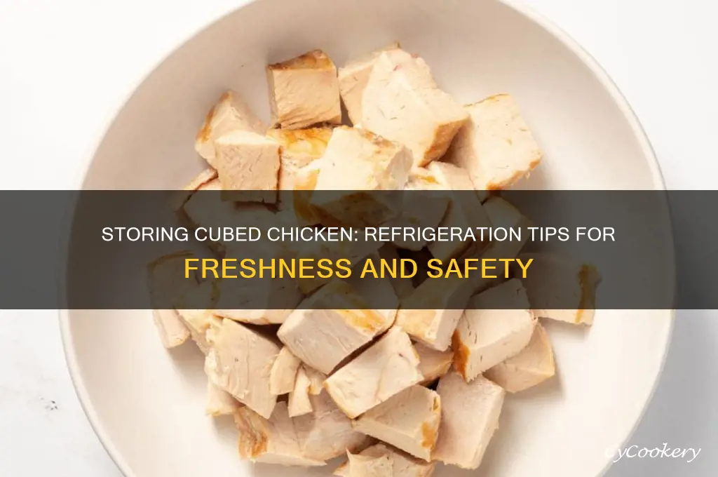 can you put cubed chicken in refrigerator
