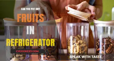 Storing Dry Fruits: Should You Refrigerate or Keep Them Out?