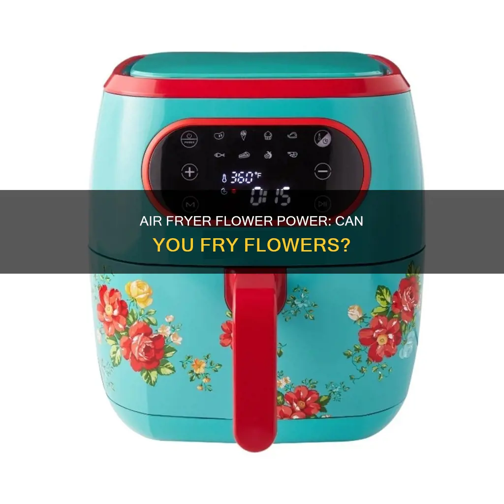 can you put flower in an air fryer