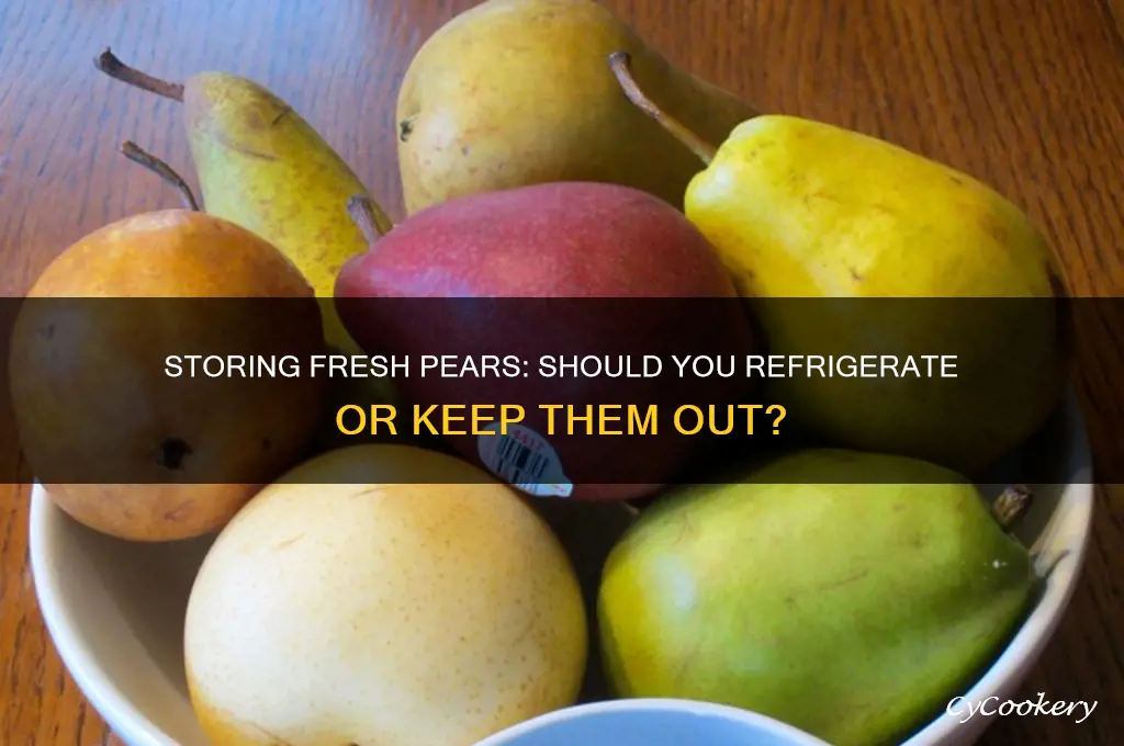 can you put fresh pears in the refrigerator
