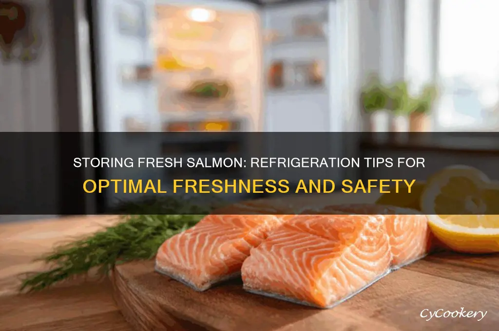 can you put fresh salmon in the refrigerator