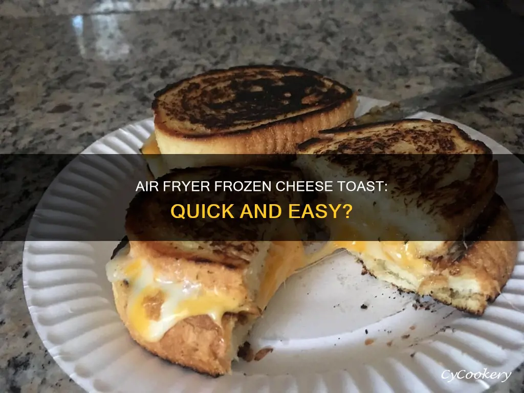 can you put frozen cheese toast in an air fryer