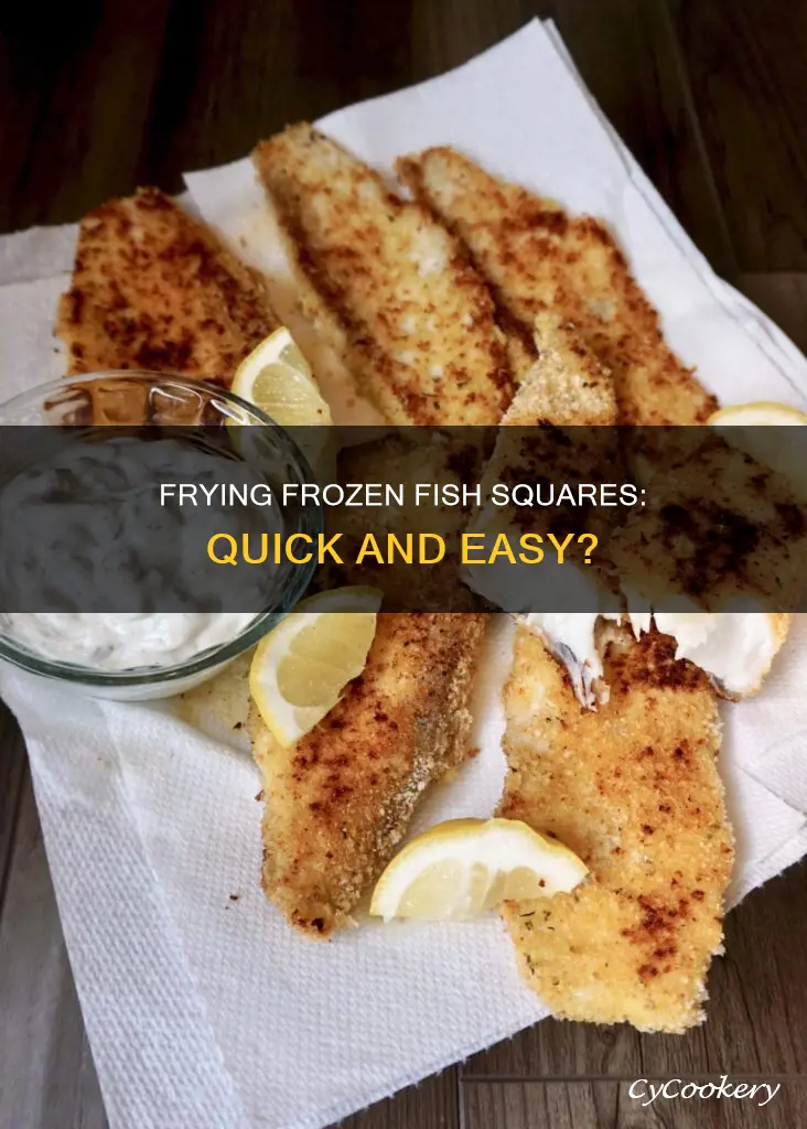 can you put frozen fish squares in a frying pan