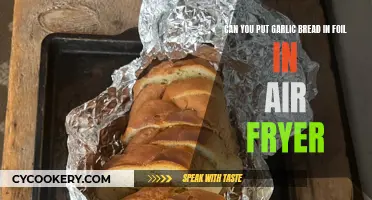 Garlic Bread in the Air Fryer: Foil-Friendly?