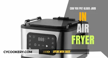 Air Fryer Cooking: Glass Jars Safe?